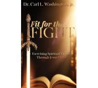 Fit for the FIGHT: Exercising Spiritual Victory through Jesus Christ
