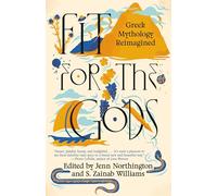 Fit for the Gods: Greek Mythology Reimagined