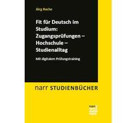 Fit für Deutsch im Studium: Zugangsprüfungen - Hochschule - Studienalltag: Mit digitalem Prüfungstraining