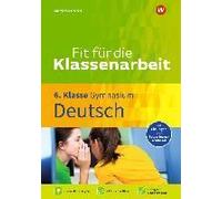 Fit Für Die Klassenarbeit - Gymnasium. Deutsch 6