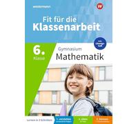 Fit für die Klassenarbeit - Gymnasium. Mathematik 6: Klassenarbeitstrainer - Neubearbeitung 2026