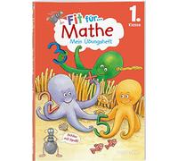 Fit für Mathe 1. Klasse. Mein Übungsheft: Rechnen bis 20, Sachaufgaben und Geometrie wiederholen und üben. Am Lehrplan orientiert. Mit Lösungsheft und Stickerbogen