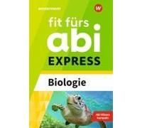 Fit fürs Abi EXPRESS. Biologie