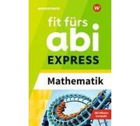 Fit Fürs Abi Express. Mathematik