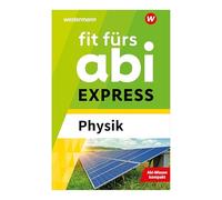 Fit fürs Abi EXPRESS. Physik
