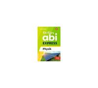 Fit Fürs Abi Express. Physik