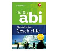 Fit fürs Abi: Geschichte Oberstufenwissen