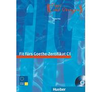 Fit fürs Goethe-Zertifikat C1. Lehrbuch mit integrierter Audio-CD