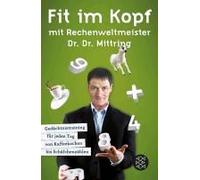 Fit Im Kopf Mit Rechenweltmeister Dr. Dr. Mittring