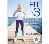 Fit in 3: The Scandi Plan: How to Eat Well, Train Smart and Enjoy Life The Swedish Way - [Version Originale] Inconnu (Auteur)