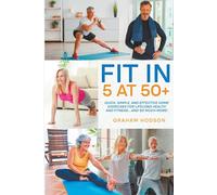 Fit In 5 At 50+