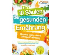 Fit Max Die 10 Säulen der gesunden Ernährung - Gesund leben durch richti (Poche)
