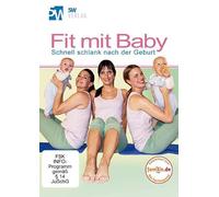 Fit mit Baby - Schnell schlank nach der Geburt (Rückbildungsgymnastik mit Baby) --- bitte beachten Sie die Neuauflage des Bestsellers (jetzt alle Übungen mit Baby)