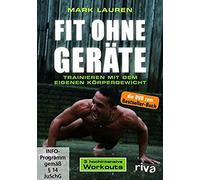 Mark Lauren – Fit ohne Geräte – Trainieren mit dem eigenen Körpergewicht – Riva