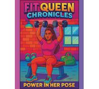 Fit Queen Chronicles Coloring Book: Power In Her Pose