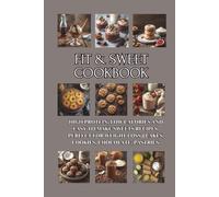Fit & Sweet Cookbook: High Protein, Low Calories and Easy to Make Sweets Recipes, Perfect for Weight Loss || Cakes, Cookies, Chocolate, Pastries