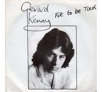 Fit To Be Tied - Gerard Kenny 7" 45