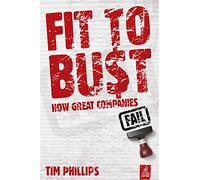 Fit to Bust: How Great Companies Fail