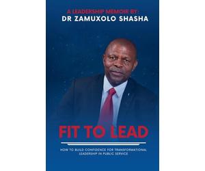 Fit to Lead: How To Build Confidence for Transformational Leadership in Public Service