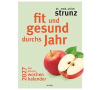 Fit und gesund durchs Jahr - Der Strunz-Wochenkalender 2027: Der Wandkalender zum Aufhängen, durchgehend farbig - 22,0 x 29,5 cm