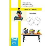 Fit Werden Für Den Deutsch-Test Für Berufssprachkurse C1: Lesen Teil 3 Und Teil 4