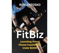 FitBiz: Launching Virtual Fitness Coaching for Under $1000