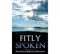 Fitly Spoken: Short Stories of Reflection and Revelation