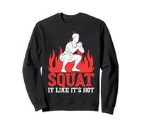 Fitness - Accroupissez-Vous comme s'il faisait Chaud Sweatshirt