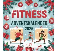 fitness adventskalender 2025: 24 Tage. 24 Workouts. Dein Fitness-Geschenk für einen aktiven Advent.