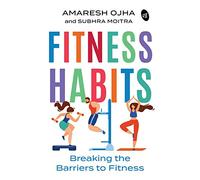Fitness Habits: Breaking the Barriers to Fitness