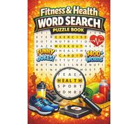 Fitness & Health Word Search Puzzle Book: A collection of word searches inspired by Working Out, Staying Healthy, Excellent Diet and Many More. A fun ... gift for sharp minds of all ages. 6x9 inches.
