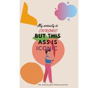 Fitness Journal for Anxious Women: A guide for mental and physical health