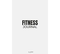 Fitness Journal: Workout and Fitness Log | Gym Daily Planner | 6x9 Inches, 365 Daily entries