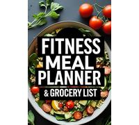 Fitness Meal Planner & Grocery List | 52 Week Nutrition Journal for Healthy Eating, Meal Prep & Weight Loss: Meal Prep & Nutrition Organizer for Gym, Bodybuilding, Clean Eating & Weight Loss Goals