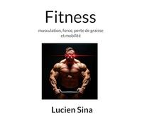 Fitness: musculation, force, perte de graisse et mobilité