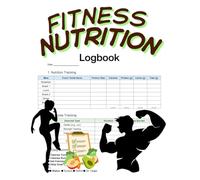 Fitness & Nutrition Log Book: Daily Workout & Meal Tracker | Exercise Journal and Food Planner for Health, Weight Loss & Strength Training