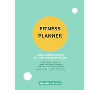 Fitness Planner: 12-Week Undated Workout, Nutrition & Progress Tracker - Daily Log, Weekly Goals, Body Measurements, Meal Prep & Progress Photos | 8.5x11, 150 Pages