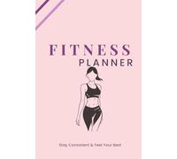 Fitness Planner: Stay Consistent & Feel Your Best