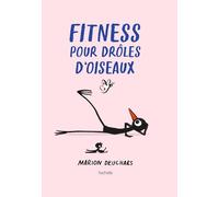 Fitness pour drôles d'oiseaux
