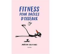 Fitness pour drôles d'oiseaux