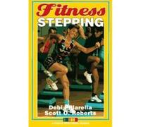Fitness Stepping, Fitness Spectrum Series Debbie Ban Pillarella, Debi Pillarella, Scott O. Roberts (Auteur)