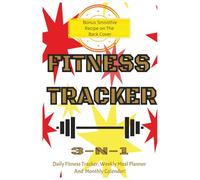 FITNESS TRACKER: A Year of Fitness, Food Tracking & Lifestyle Progress in One Easy Planner | Bonus Smoothie Recipe On Back Cover | 100 Pages | Soft ... Small Enough To Carry To The Gym And More