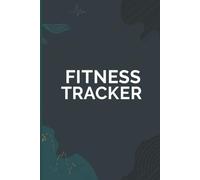 Fitness Tracker Journal Workout Log Book for Exercise, Time & Reps | Daily Fitness Tracking Notebook | 6x9 Inch, 120 Pages