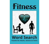Fitness Word search puzzle book: Word Searches with easy to read print about Fitness, Health, Exercises and more: 6x9 inches, 50+ puzzles with solutions...Gift for vacations, holidays and free time