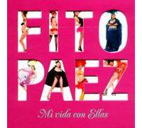 Fito Paez - Mi Vida Con Ellas [Import]