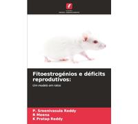 Fitoestrogénios e déficits reprodutivos:: Um modelo em ratos