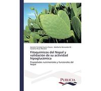 Fitoquímicos Del Nopal Y Validación De Su Actividad Hipoglucémica