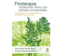 FITOTERAPIA TRADICIONAL CHINA CON PLANTAS MEDICINA: Las plantas más importantes de occidente para la MTCH