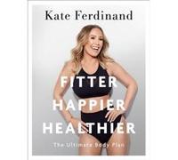 Fitter Happier Healthier - Kate Ferdinand - Penguin Books Ltd - Livre en Anglais - Paperback Kate FerdinandKate Ferdinand (Auteur)