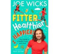 Fitter Healthier Happier by Joe Wicks Paperback Book Joe Wicks (Auteur)
